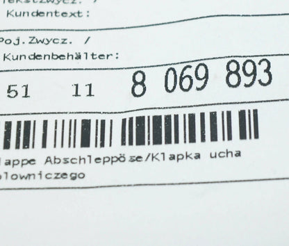 NEW BMW X7 G07 M FRONT BUMPER TOW HOOK EYE COVER 51118069893 ORIGINAL